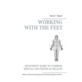 Movement work according to Elsa Gindler: working with the feet