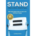 Stand: A memoir on activism. A manual for progress. What really happens when we stand on the front lines of change.