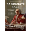 Passionate Sage: The Character and Legacy of John Adams