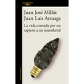 La Vida Contada Por Un Sapiens a Un Neandertal / Life as Told by a Sapiens to a Neanderthal