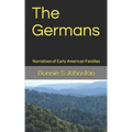 The Germans: Narratives of Early American Families