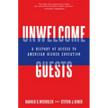 Unwelcome Guests: A History of Access to American Higher Education