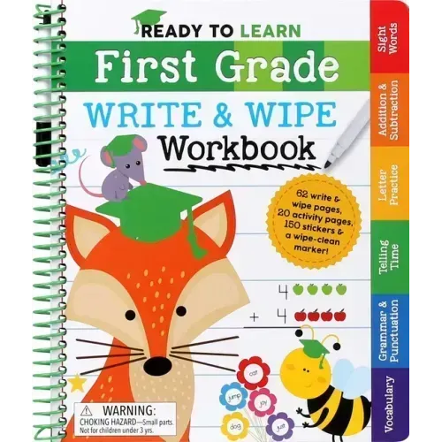 Ready to Learn: First Grade Write and Wipe Workbook: Fractions, Measurement, Telling Time, Descriptive Writing, Sight Words, and More!