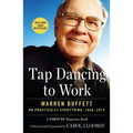 Tap Dancing to Work: Warren Buffett on Practically Everything, 1966-2013: A Fortune Magazine Book