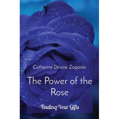 The Power of the Rose: Finding Your Gifts