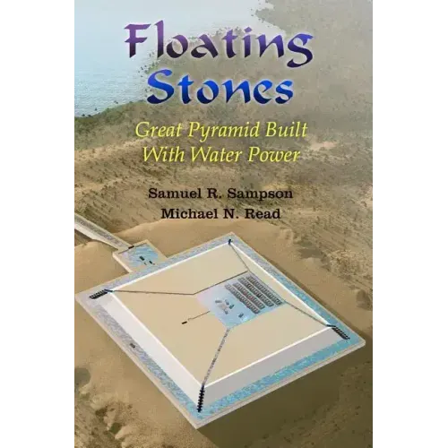 Floating Stones: Great Pyramid built with Water Power