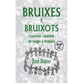 Bruixes y bruixots. Leyendas catalanas de magia y brujería