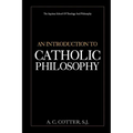An Introduction to Catholic Philosophy