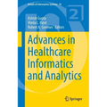 Advances in Healthcare Informatics and Analytics