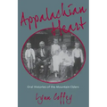 Appalachian Heart: Oral Histories of the Mountain Elders