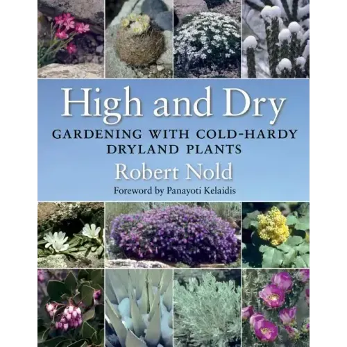 High and Dry: Gardening with Cold-Hardy Dryland Plants