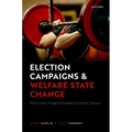 Election Campaigns and Welfare State Change: Democratic Linkage and Leadership Under Pressure