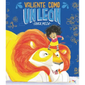 Valiente Como Un León