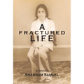 A Fractured Life
