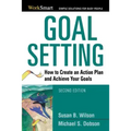 Goal Setting: How to Create an Action Plan and Achieve Your Goals