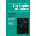 Empire of Chance: How Probability Changed Science and Everyday Life