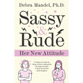 Sassy and Rude
