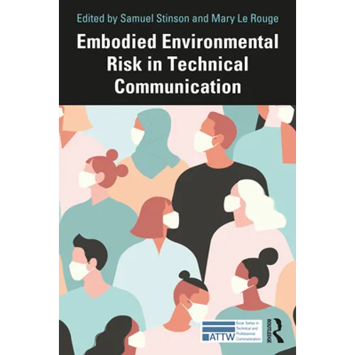 Embodied Environmental Risk in Technical Communication: Problems and Solutions Toward Social Sustainability