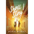 Shall I Stay