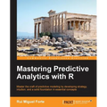 Mastering Predictive Analytics with R