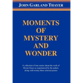 Moments of Mystery and Wonder
