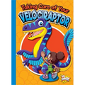 Taking Care of Your Velociraptor