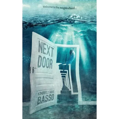 Next Door: A Collection of Twelve Twisted Tales and One True Story