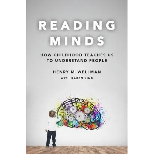 Reading Minds: How Childhood Teaches Us to Understand People