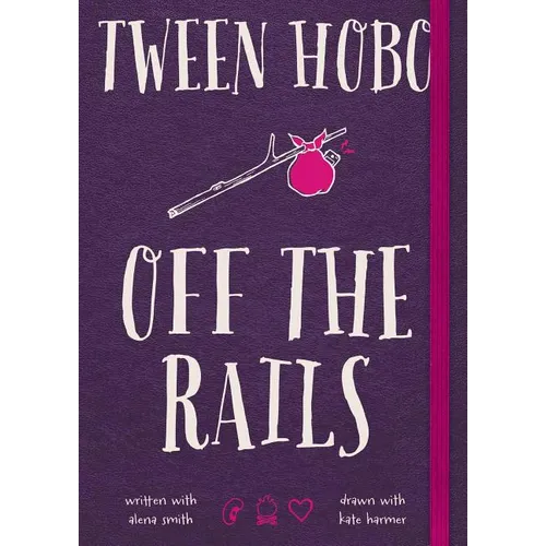 Tween Hobo: Off the Rails