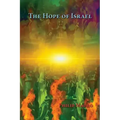 The Hope of Israel: What is it?