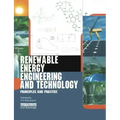Renewable Energy Engineering and Technology: Principles and Practice