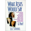 What Jesus Would Say: To Rush Limbaugh, Madonna, Bill Clinton, Michael Jordan, Bart Simpson, and You