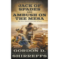 Jack of Spades and Ambush on the Mesa: Two Full Length Western Novels