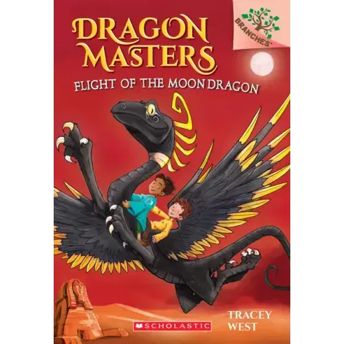 Flight of the Moon Dragon: A Branches Book (Dragon Masters #6): Volume 6
