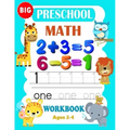 Big Preschool Math Workbook Ages 2-4: Preschool Math Workbook For Toddlers Ages 2-4 . And Math Activity Book With Number Tracing, Counting and Matchin