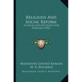 Religious And Social Reform: A Collection Of Essays And Speeches (1902)