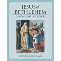 Jesus of Bethlehem: Davidic King of the Jews