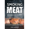 Smoking Meat: Ultimate Smoker Cookbook for Real Barbecue, The Art of Smoking Meat for Real Pitmasters