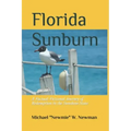 Florida Sunburn: A Factual-Fictional Journey of Redemption in the Sunshine State