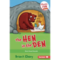 The Hen in the Den: Short Vowel Sounds