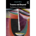 Trauma and Beyond: The Mystery of Transformation
