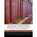 National Research Council's Publication Strengthening Forensic Science in the United States: A Path Forward'