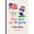 The Bill of Rights for Kids: Elementary School Constitution Learning Series