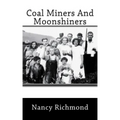 Coal Miners and Moon Shiners