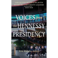 Voices from the Hennessy Presidency: Collected Interviews with Stanford University Leaders, 2000-2016