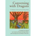 Conversing with Dragons: A Celebration of Life and Art by Robyn Weiss