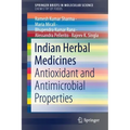 Indian Herbal Medicines: Antioxidant and Antimicrobial Properties
