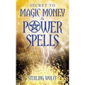 Secret to Magic Money & Power Spells