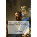 Apology, Crito And Phaedo Of Socrates.