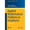 Applied Mathematical Problems in Geophysics: Cetraro, Italy 2019